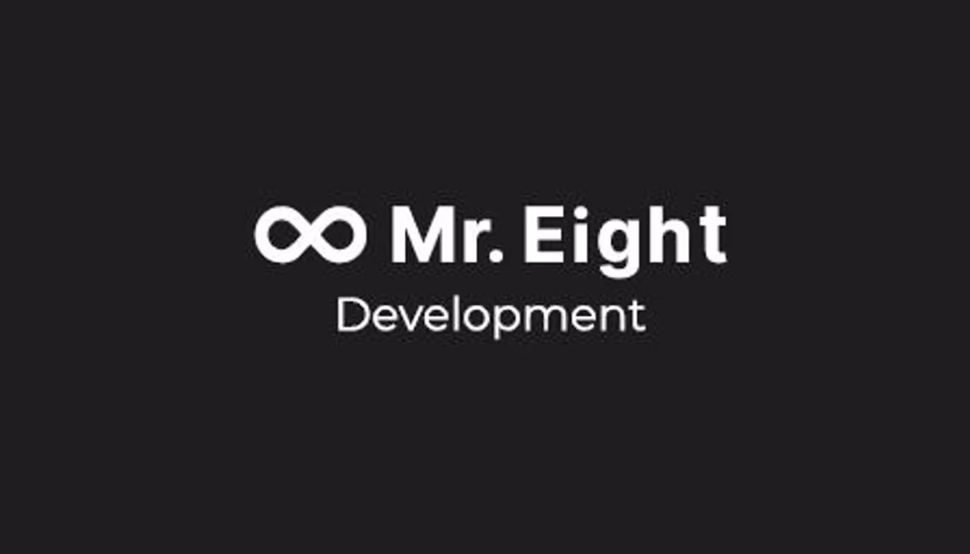Mr. Eight Development projects