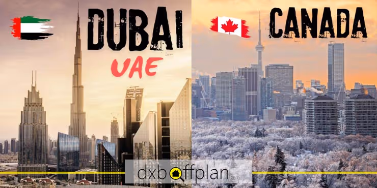 دبی یا کانادا؟ بررسی کامل تفاوت های خرید ملک در دو بازار محبوب